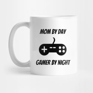 Mom By Day Gamer By Night Mug